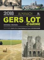 Couverture du livre « Almanach du Gers - Lot-et-Garonne (édition 2018) » de Herve Berteaux et Gerard Bardon aux éditions Communication Presse Edition