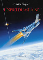 Couverture du livre « Le Melkine Tome 3 : l'esprit du Melkine » de Olivier Paquet aux éditions L'atalante