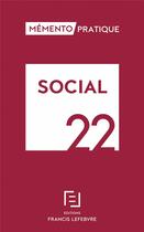 Couverture du livre « Mémento pratique ; social 22 » de  aux éditions Lefebvre