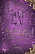 Couverture du livre « Les chroniques du scorpion ; contes des royaumes enchantés » de Maria Amini aux éditions Livresque