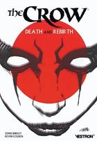 Couverture du livre « The Crow : Death and Rebirth » de Kevin Colden aux éditions Vestron