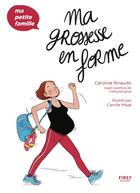 Couverture du livre « Ma grossesse en forme » de Camille Mage et Caroline Rinaudo aux éditions First