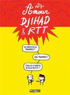 Couverture du livre « Amour, Djihad & RTT » de Marc Dubuisson aux éditions Delcourt