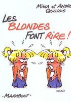 Couverture du livre « Les Blondes Font Rire » de Mina Guillois et Andre Guillois aux éditions Marabout