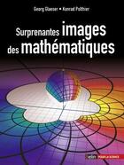 Couverture du livre « Surprenantes images des mathématiques » de Georg Glaeser et Konrad Polthier aux éditions Belin