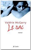 Couverture du livre « Le sac » de Valerie Mcgarry aux éditions Jc Lattes