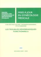 Couverture du livre « Mises a jour en gynecologie medicale 2004-troubles hemorragiques fonct. (édition 2004) » de Carbonne aux éditions Cngof