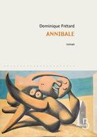 Couverture du livre « Annibale » de Fretard/Dominique aux éditions Belfond