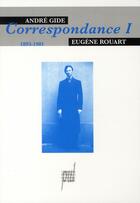 Couverture du livre « André Gide - Eugène Rouart, correspondance t.1 ; 1893-1901 » de David Harold Walker aux éditions Pu De Lyon