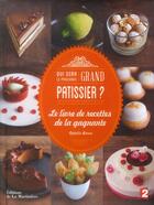 Couverture du livre « Le livre du grand pâtissier 2014 » de Louis-Laurent Grandadam aux éditions La Martiniere