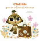Couverture du livre « Clotilde part en colonie de vacances » de Yann Walcker et Romain Mennetrier aux éditions Auzou