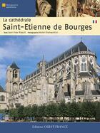 Couverture du livre « La cathédrale Saint-Etienne de Bourges » de Bely-Ribault-Champol aux éditions Ouest France