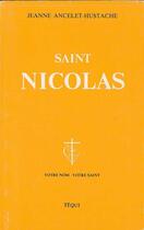 Couverture du livre « Saint Nicolas » de Ancelet-Hustache Jea aux éditions Tequi