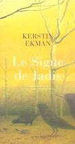 Couverture du livre « Le signe de jadis » de Kerstin Ekman aux éditions Actes Sud