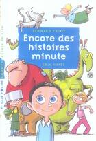 Couverture du livre « Encore des histoires minutes » de Bernard Friot et Eric Gasre aux éditions Milan