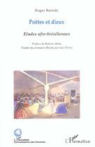 Couverture du livre « Poetes et dieux ; etudes afro-bresiliennes » de Roger Bastide aux éditions L'harmattan
