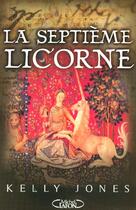 Couverture du livre « Septieme licorne » de Kelly Jones aux éditions Michel Lafon