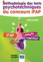 Couverture du livre « Méthodologies des tests psychotechniques du concours IFAP » de Combres aux éditions Lamarre