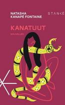 Couverture du livre « Kanatuut : la chasseresse » de Natasha Kanape Fontaine aux éditions Stanke Alain