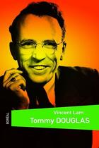 Couverture du livre « Tommy Douglas » de Vincent Lam aux éditions Editions Boreal