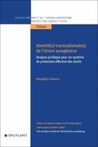 Couverture du livre « Identité(s) transnationale(s) de l'Union européenne : Analyse juridique pour un système de protectio » de Panagiotis Zinonos aux éditions Bruylant