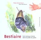 Couverture du livre « Bestiaire poetique ; 100 animaux choisis dans le jardin du poete » de Anne Douillet et Arthur Haulot aux éditions Renaissance Du Livre