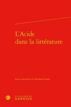 Couverture du livre « L'acide dans la littérature » de  aux éditions Classiques Garnier