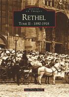 Couverture du livre « Rethel t.2 ; 1890-1918 » de Jean-Pierre Marby aux éditions Editions Sutton