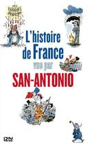 Couverture du livre « L'histoire de France vue par San-Antonio » de San-Antonio aux éditions 12-21