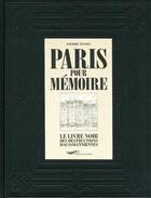 Couverture du livre « Paris pour mémoire ; le livre noir des destructions haussmanniennes » de Pierre Pinon aux éditions Parigramme