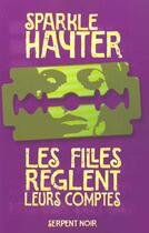 Couverture du livre « Les filles reglent leurs comptes » de Sparkle Hayter aux éditions Serpent A Plumes