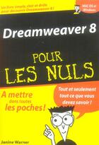 Couverture du livre « Dreamweaver 8 pour les nuls » de Warner Janine aux éditions First