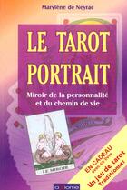 Couverture du livre « Le Tarot Portrait ; Miroir De La Personnalite Et Du Chemin De Vie » de Marylene De Neyrac aux éditions Axiome