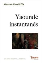 Couverture du livre « Yaounde instantanes » de Effa aux éditions Laquet