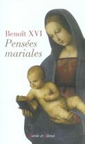 Couverture du livre « Pensées mariales » de Benoit Xvi aux éditions Parole Et Silence