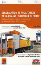 Couverture du livre « Sécurisation et facilitation de la chaîne logistique globale » de Frederic Carluer aux éditions Ems