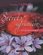 Couverture du livre « Secrets de safranière » de Lazerat/Veronique aux éditions Lucien Souny