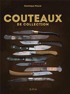 Couverture du livre « Couteaux de collection » de Dominique Pascal aux éditions Epa