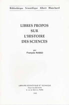 Couverture du livre « Libres propos sur l'histoire des sciences » de Francois Russo aux éditions Blanchard