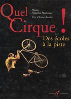 Couverture du livre « Quel cirque ! des ecoles a la piste » de Bavelier/Hochman aux éditions Alternatives