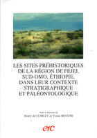 Couverture du livre « Les sites prehistoriques de la region de fejej, sud-omo, ethiopie, dans leur con » de  aux éditions Erc