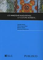 Couverture du livre « Les Amazighs aujourd'hui ; la culture berbère » de  aux éditions Publisud