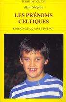 Couverture du livre « Tous les prenoms celtiques » de Alain Stephan aux éditions Gisserot