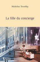 Couverture du livre « La fille du concierge » de Tremblay Micheline aux éditions David