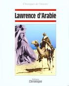 Couverture du livre « Chronique De L'Histoire - Lawrence D'Arabie » de  aux éditions Chronique