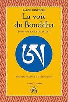 Couverture du livre « La voie du Bouddha » de Kalou Rimpoche aux éditions Claire Lumiere