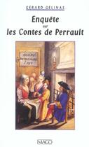 Couverture du livre « Enquete sur les contes de perrault » de Gelinas Gerard aux éditions Imago