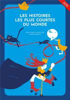 Couverture du livre « Les histoires les plus courtes du monde » de Janos Lackfi et Tamas Ijjas et Mattea Gianotti aux éditions Helvetiq