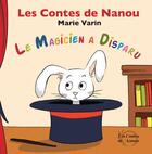 Couverture du livre « Le magicien a disparu » de Marie Varin aux éditions Les Contes De Nanou