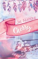 Couverture du livre « Cherry » de Jae Akahone aux éditions Jae Akahone